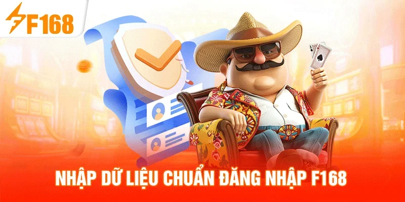 Nhập dữ liệu chuẩn đăng nhập F168